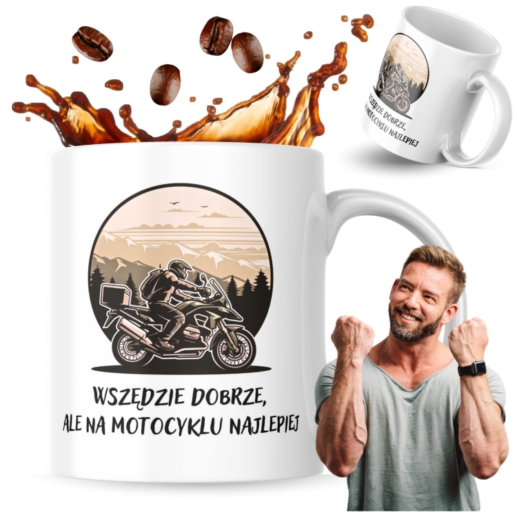 Wszędzie Dobrze Ale na Motocyklu Najlepiej.jpg